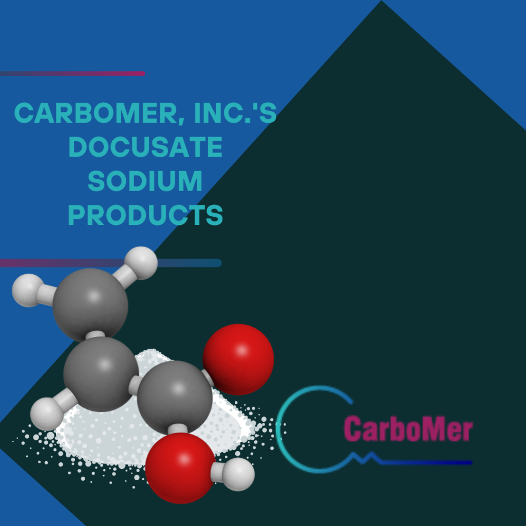 CARBOMER INC.S DOCUSATE SODIUM PRODUCTS