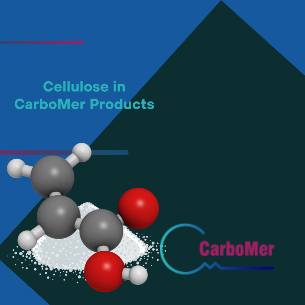 Cellulose in CarboMer Products